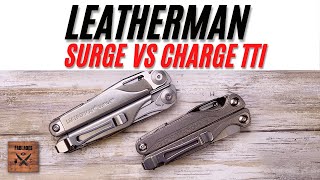 Leatherman Surge VS Charge TTI Multitool. Fablades Comparison Review