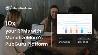 10X your Ad Earnings with MonetizeMore's Award-Winning PubGuru Platform