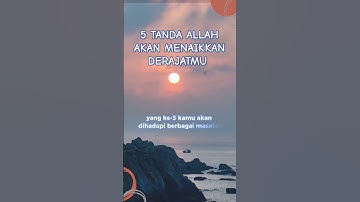 5 TANDA ALLAH AKAN MENAIKKAN DERAJATMU  #5Tanda #DerajatDanMartabat