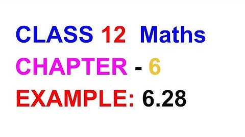 Example:6.28||TN SAMACHEER KALVI||12 MATHS|| CHAPTER 6