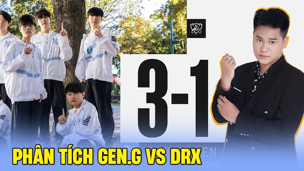 PHÂN TÍCH GEN.G VS DRX. BÁN KẾT CKTG 2022