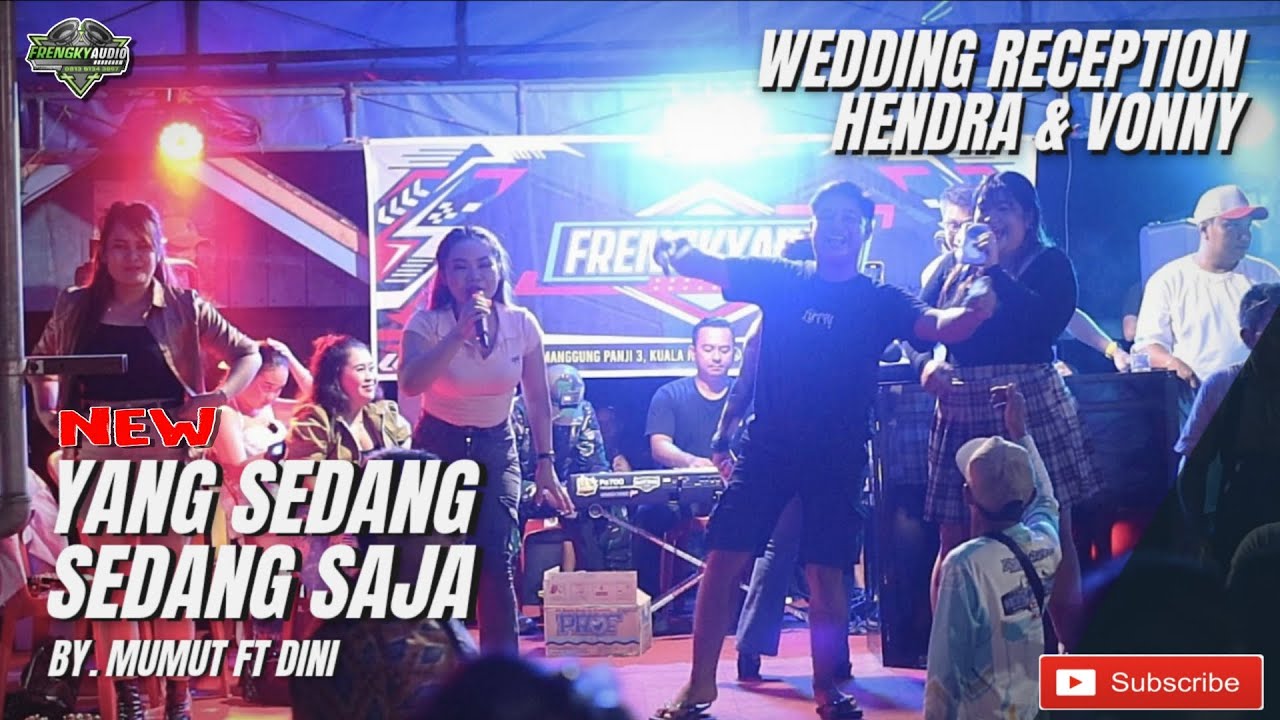 YANG SEDANG SEDANG SAJA - BY MUMUT FT. DINI - LIVE MUSIK - JL. DAMANG SAWANG, TBG.ANJIR, KUALA KURUN