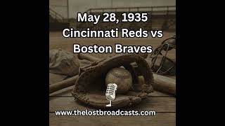 May 28, 1935 Cincinnati Reds vs Boston Braves
