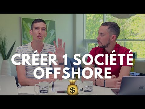 Vidéo: Comment Ouvrir Une Société Offshore