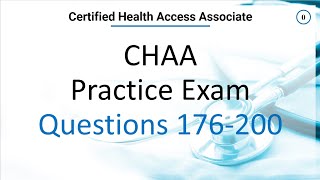 CHAA Exam Questions 176 to 200