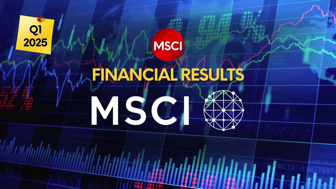 MSCI Q1 2025 Financial Results - MSCI Stock Earnings Report Analysis