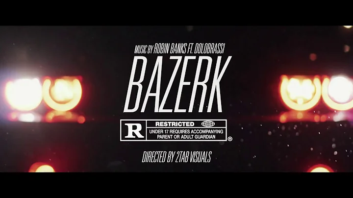 Robin Banks FT Dolo Brassi  -  Bazerk  (Official Video)