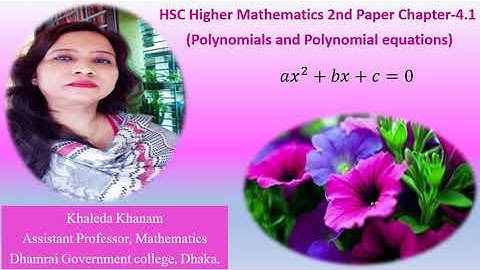 HSC Higher Mathematics 2nd Paper Chapter-4.1 (Polynomials and Polynomial equations)