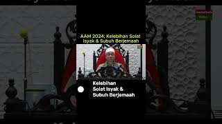 Aam 2024 Kelebihan Solat Isyak & Subuh Berjemaah