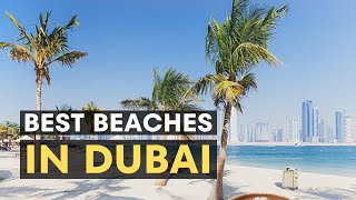 BEST POPULAR BEACHES IN DUBAI (YOU'RE GONNA LOVE)