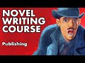 Novel Writing Course - Lesson 20 - Publishing