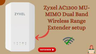 Zyxel Ac1300 Mu-Mimo Extender Installation Guide For Beginners Manual Setup Guide
