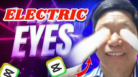 Electric Eyes Effect: Add This Cool Effect in CapCut