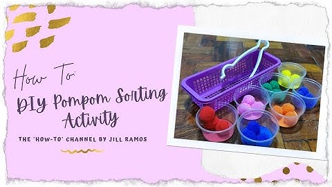 How To : DIY Pompom Sorting Activity for Toddlers | Fine Motor Activity | THTC by Jill Ramos
