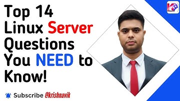Top 14 Linux Server Interview Questions - Essential Guide for Beginners and Experienced Admins