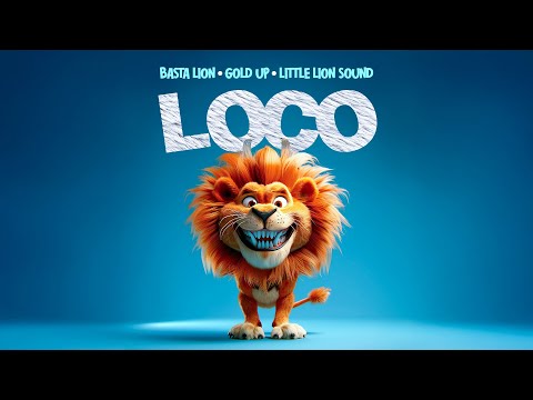 Basta Lion Little Lion Sound Gold Up Loco Official Audio 