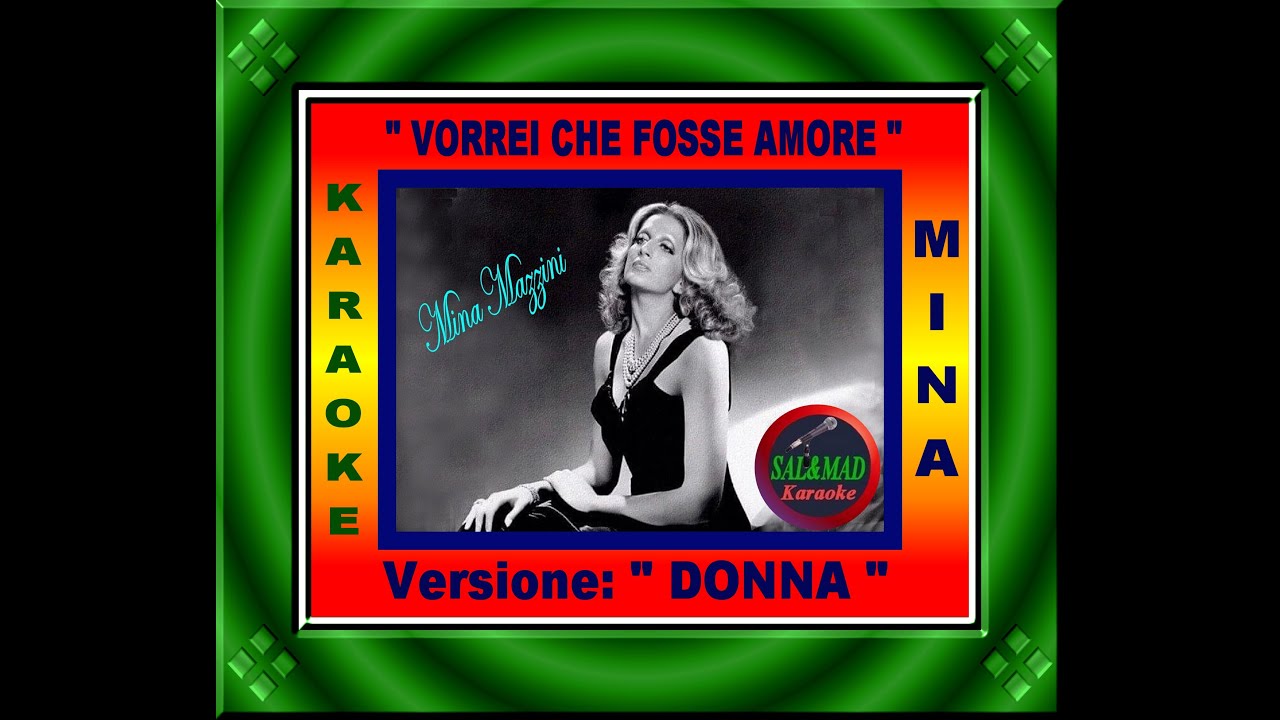 VORREI CHE FOSSE AMORE – KARAOKE- (VERSIONE “DONNA”) - MINA - YouTube