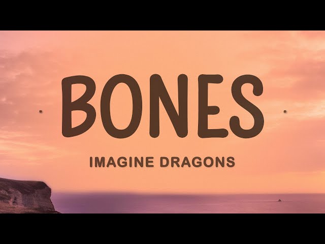 Imagine Dragons - Bones class=