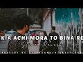 Kia achi mora to bina re lofi song slowedreverb  odia lofi  humen sager  odia lofi song 