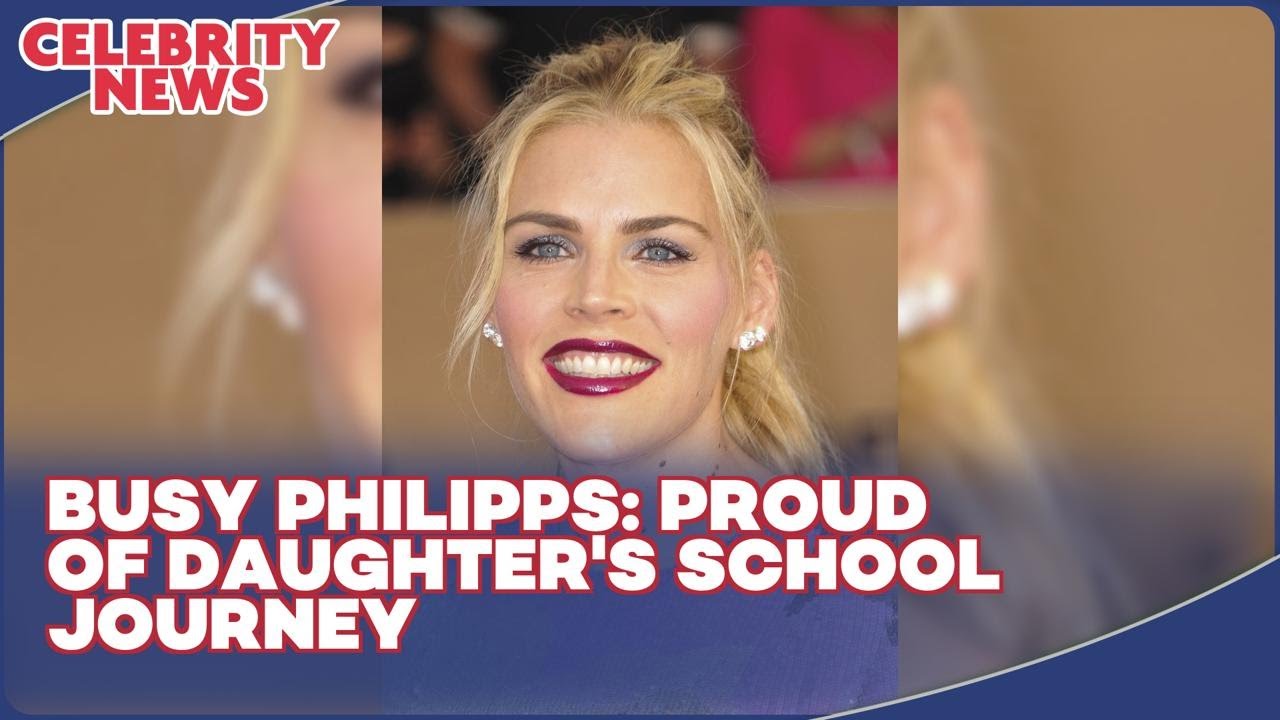Busy Philipps  Proud of Daughter's School Journey I Celebrity News