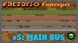 Factorio Concepts #5: Main Bus