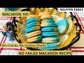 MACARON 101- WATCH THIS BEFORE MAKING MACARON AT HOME- NO FAIL RECIPE- BY NGUYEN TABLE