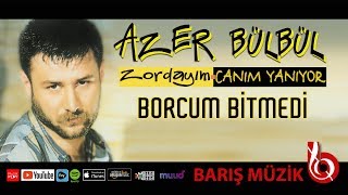 Azer Bülbül / Borcum Bitmedi (Remastered)