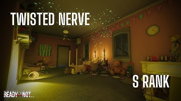 Twisted nerve - Ready or Not - S Rank