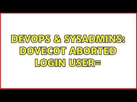 DevOps & SysAdmins: Dovecot Aborted login user=＜＞