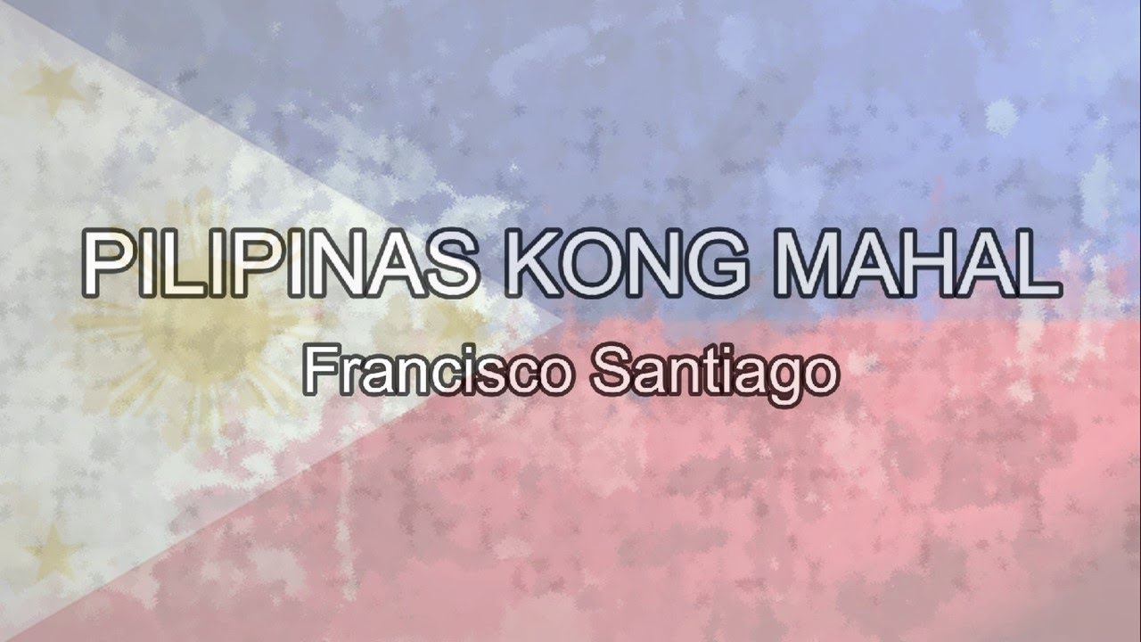 Pilipinas Kong Mahal Francisco Santiago Minus one Instrumental