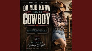 Do You Know How to Cowboy?