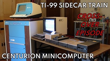 The TI-99 x Centurion Minicomputer Crossover Episode