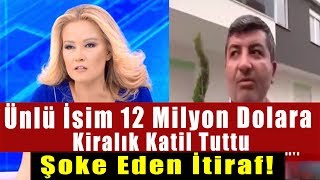 Müge Anlı programında Şok İtiraf, Ünlü isim 12 Milyon Dolara beni tutu