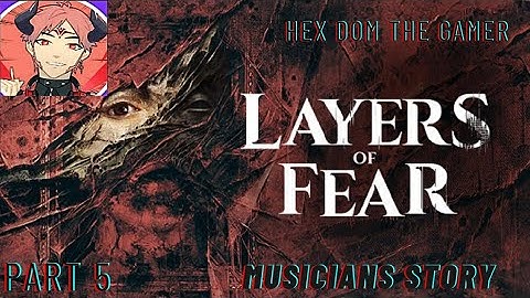 Musicians story (layers of fear remake part 5 ps5 only)