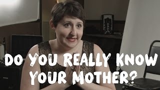 Do You Really Know Your Mother?