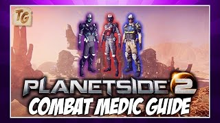 Planetside 2 Combat Medic Guide Beginner Weapons, Abilities, Tools & Tips