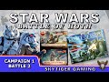 Star Wars: Battle of Hoth (Campaign 1 Battle 2) - with Wildscarr and Mystic