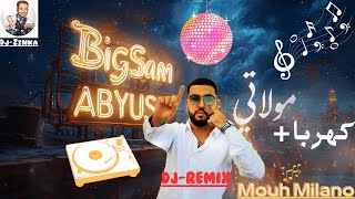 Mouh Milano Ft Bigsam X Abyusif - Kahraba Mawlati Mix: The Ultimate Collaboration!