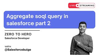 Aggregate soql query in salesforce part 2 | apex programming | salesforce development