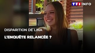 Disparition de Lina : l'enquête relancée