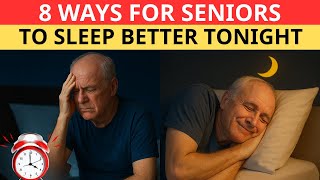 8 Ways for Seniors to Sleep Better Tonight
