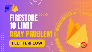 Firestore 10 Limit Array Problem Solution - #flutterflow #nocode