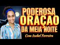 17/02/2021 - FORTE CLMAOR DA MEIA NOITE COM IZABEL FERREIRA