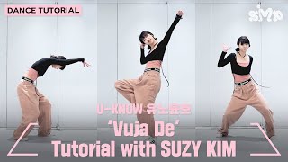 [댄서 튜토리얼] U-KNOW 유노윤호 'Vuja De’ Dance Tutorial with SUZY KIM