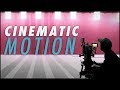 Perfect your Film with Cinematic Motion