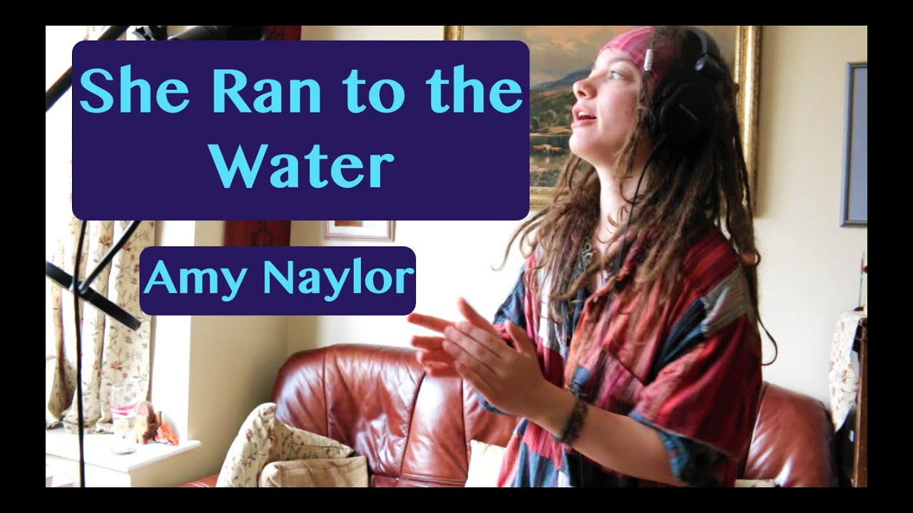 Amy Naylor - She Ran to the Water