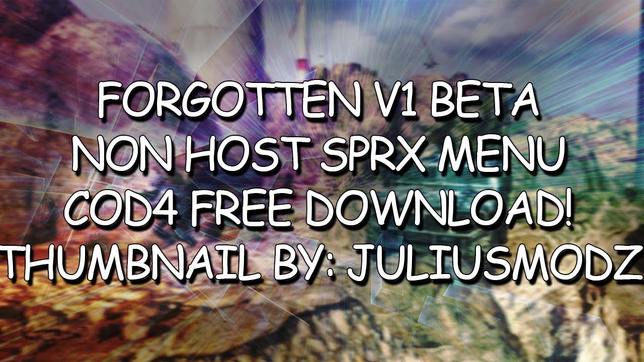 🕵[COD4/1.40/PS3] Forgotten V1 Non Host SPRX FREE DOWNLOAD!🕵