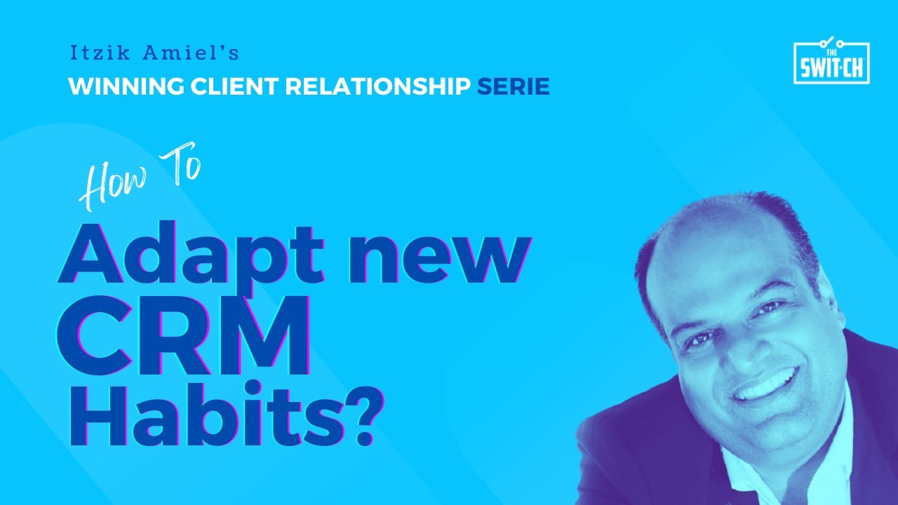 How to Form CRM Habits That Stick (For Lawyers & Professionals) - Itzik Amiel
