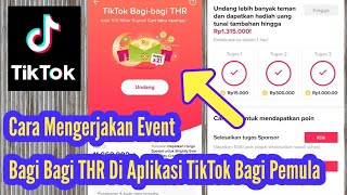 Cara Mengerjakan Event Bagi Bagi THR Total 100 Miliar Di Aplikasi TikTok Bagi Pemula