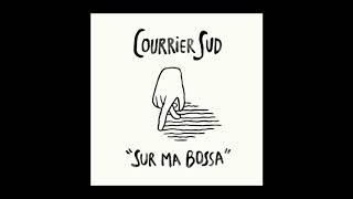 Video thumbnail of "Courrier Sud - Sur Ma Bossa"